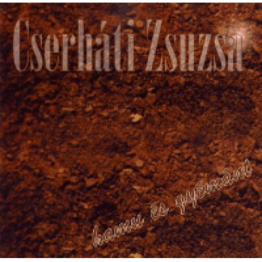 Cserháti Zsuzsa - Hamu és gyémánt CD