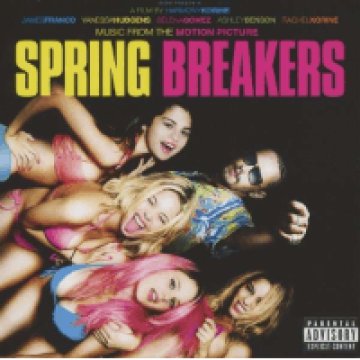 Spring Breakers (Csajok szabadon) CD