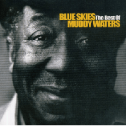 Blue Skies - The Best of Muddy Waters CD