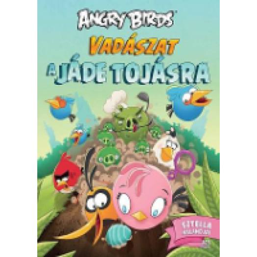Angry Birds  Vadászat a jáde tojásra  Sztella kalandjai