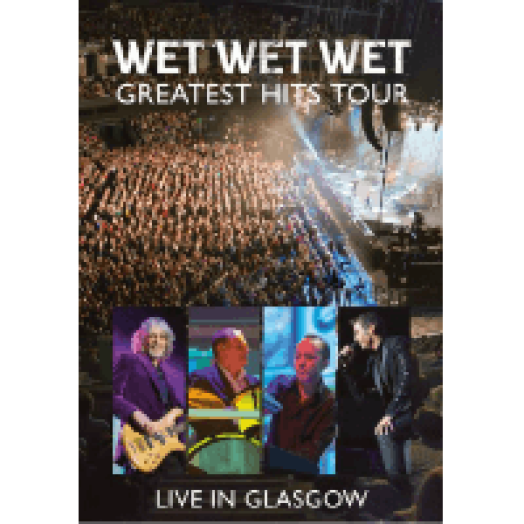 Greatest Hits Tour - Live In Glasgow DVD