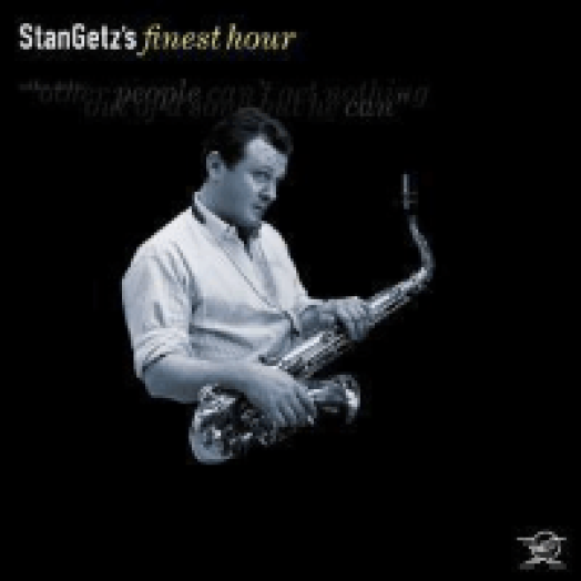 Finest Hour - The Best Of Stan Getz CD