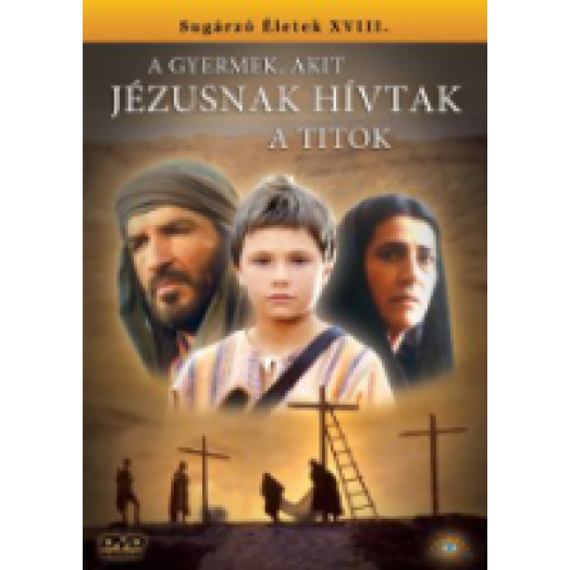 A gyermek, akit Jézusnak hívtak - A titok DVD