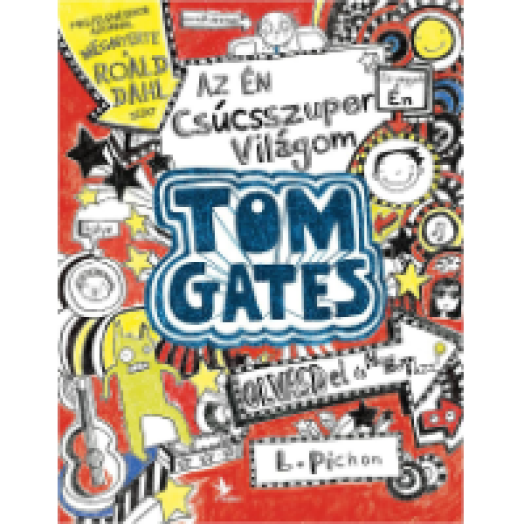 Az én csúcsszuper világom - Tom Gates