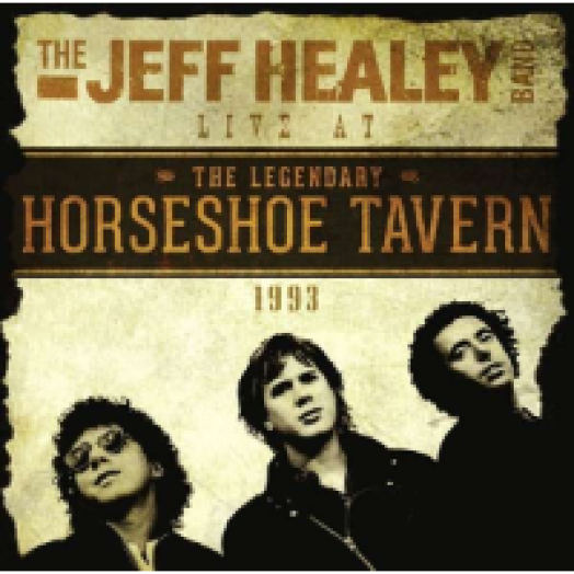 Live at the Legendary Horseshoe Tavern 1993 CD