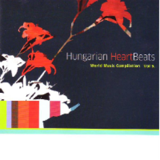 Hungarian HeartBeats - World Music Compilation Vol.5 CD