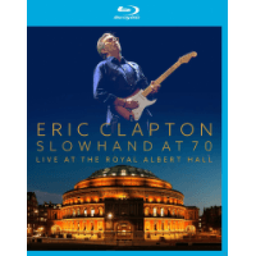 Slowhand At 70 - Live At The Royal Albert Hall Blu-ray