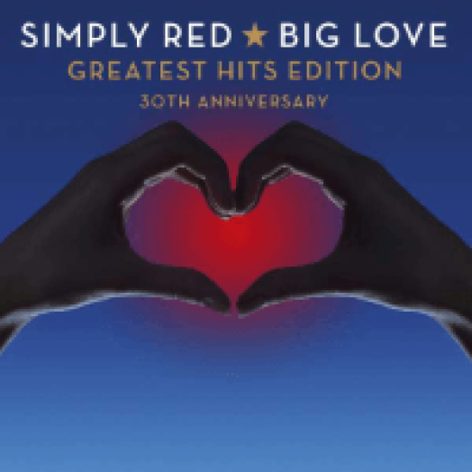 Big Love Greatest Hits Edition (30th Anniversary) CD