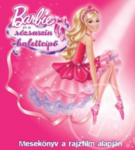 Barbie és a rózsaszín balettcipő - Mesekönyv a rajzfilm alapján