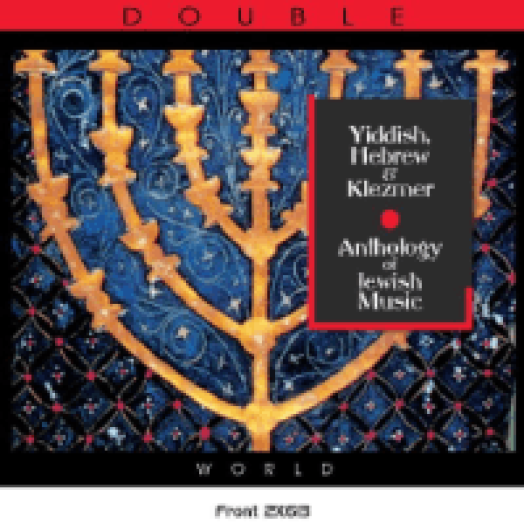Yiddish, Hebrew & Klezmer - Anthology of Jewish Music CD
