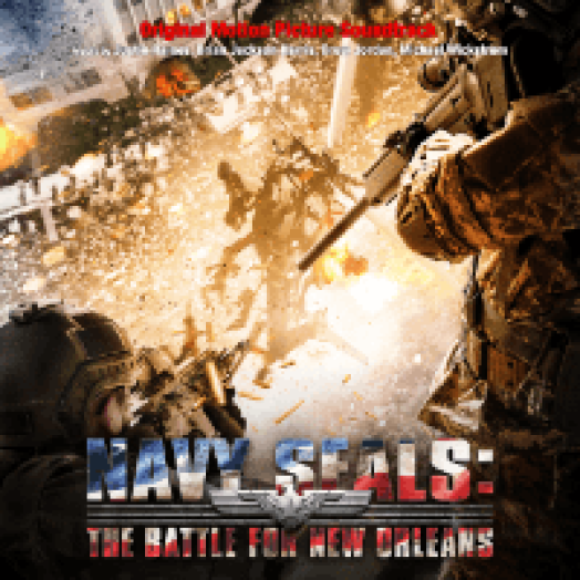 Navy Seals - The Battle for New Orleans (Original Motion Picture Soundtrack) CD