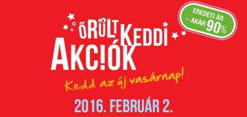 2016-ban is Őrült Keddi Akciók