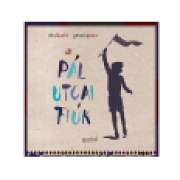 A Pál utcai fiúk (CD)