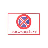 INFORMÁCIÓS TÁBLA A4, MŰANYAG "GARÁZSBEJÁRAT!"