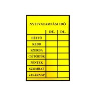 INFORMÁCIÓS TÁBLA A4, MŰANYAG "NYITVATARTÁSI IDŐ"