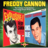 The Explosive Freddy Cannon! / Sings Happy Shades of Blue...Plus (Bonus Tracks) CD