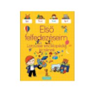 Első felfedezéseim - Larousse enciklopédia kicsiknek