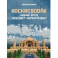 Kockacsodák Hogyan építs Minecraft-remekműveket