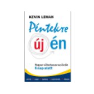 Péntekre új én: Hogyan változtasson az életén 5 nap alatt