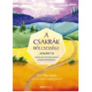 A csakrák bölcsessége - jóskártyával - díszdobozban