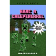 Harc a creeperekkel - Egy nem hivatalos Minecraft regény