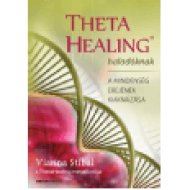 ThetaHealing Haladóknak - A mindenség erejének kiaknázása