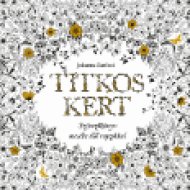 Titkos Kert - Színezőkönyv mesébe illő rajzokkal