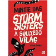 Storm Sisters - A kalózlányok 1.: A süllyedő világ