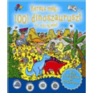 Keress meg...1001 dinoszauruszt és más egyebeket!