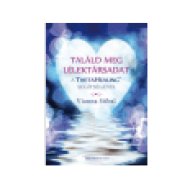 Találd meg a lélektársadat a ThetaHealing segítségével