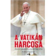 A Vatikán harcosa Ferenc pápa és a bátorság útja