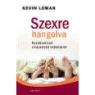 Szexre hangolva - Kendőzetlenül a házassági intimitásról
