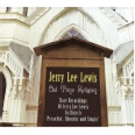 Old Time Religion - Rare Recordings of Jerry Lee Lewis in Church Preachin', Shoutin'... (Digipak) CD
