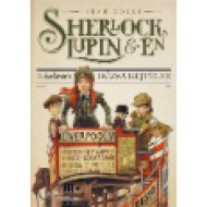 Sherlock, Lupin és Én 3. - A skarlátvörös rózsa rejtélye