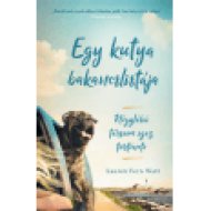 Egy kutya bakancslistája - Négylábú társam igaz története