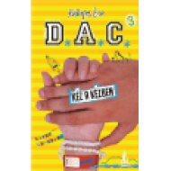 D.A.C. 3.- Kéz a kézben