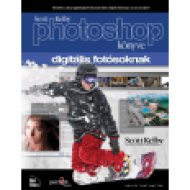 Scott Kelby Photoshop könyve digitális fotósoknak