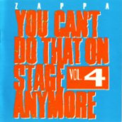 You Can't Do That On Stage Anymore Vol. 4 CD