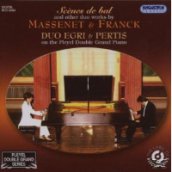 Scnes de bal and other Duo Works by Massenet and Franck, Duo Egri and Pertis ... CD