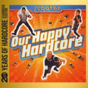 Our Happy Hardcore (20 Years of Hardcore Expanded Edition) CD
