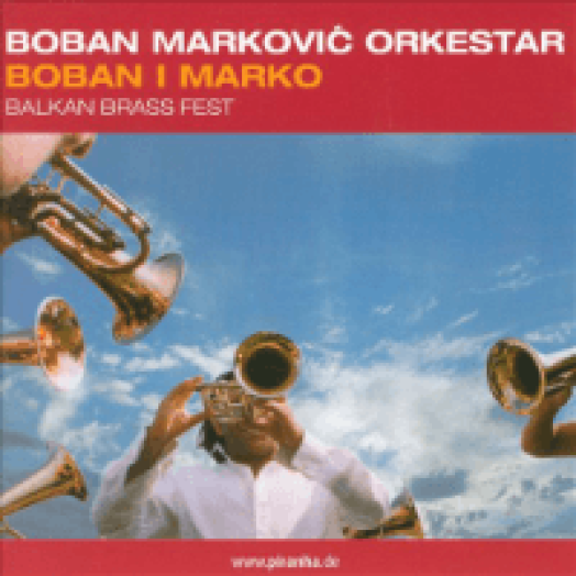 Boban I Marko - Balkan Brass Fest CD
