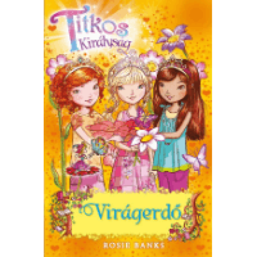 Titkos királyság 13. - Virágerdő