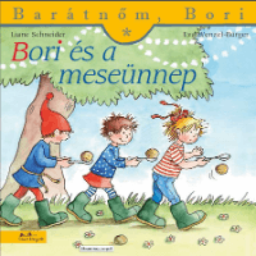 Bori és a meseünnep - Barátnőm, Bori 35.