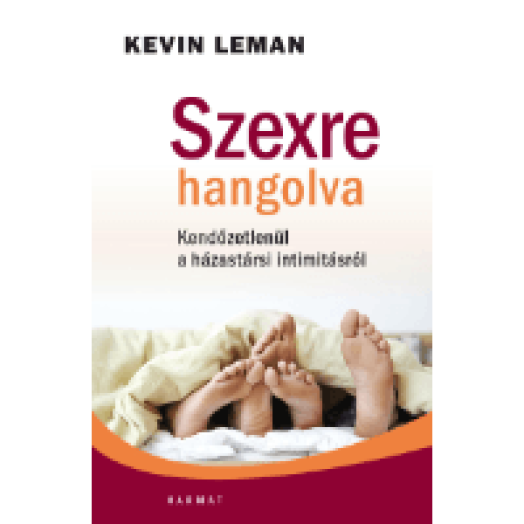 Szexre hangolva - Kendőzetlenül a házassági intimitásról