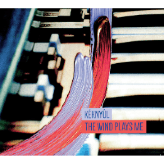 The Wind Plays Me CD