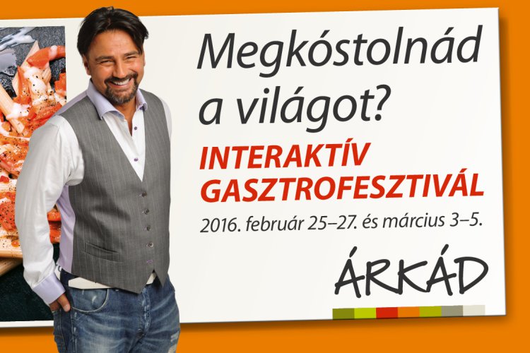 Interaktív gasztrofesztivál az Árkádban