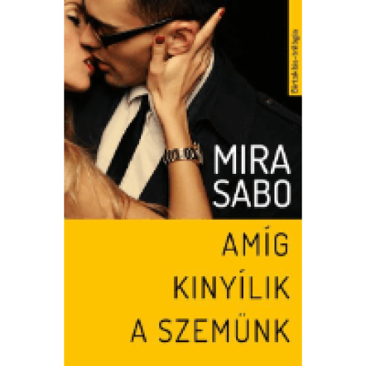 Amíg kinyílik a szemünk