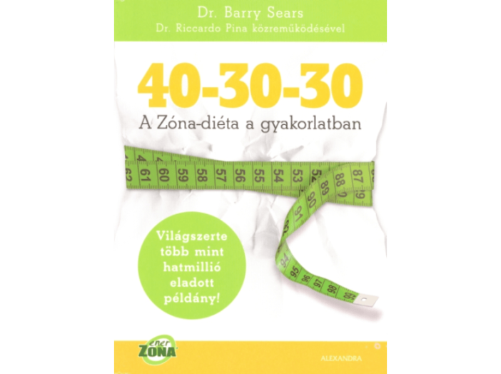 40-30-30 - A Zóna-diéta a gyakorlatban