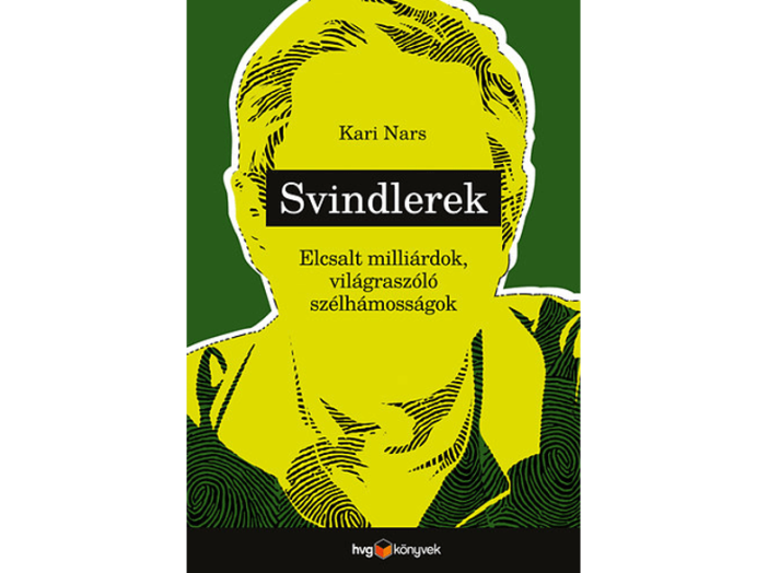 Svindlerek - Elcsalt milliárdok, világraszóló szélhámosságok