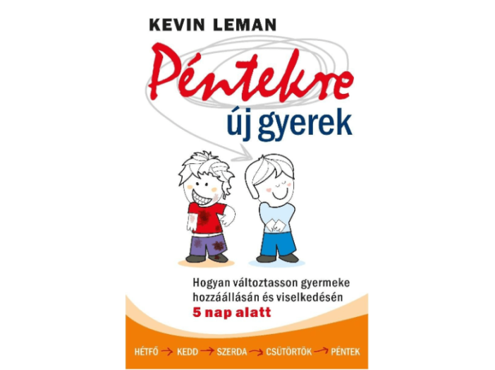 Péntekre új gyerek - Hogyan változtasson gyermeke hozzáállásán